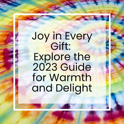 Joy in Every Gift: Explore the 2023 Guide for Warmth and Delight