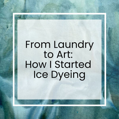 From laundry to art: How I started ice dyeing
